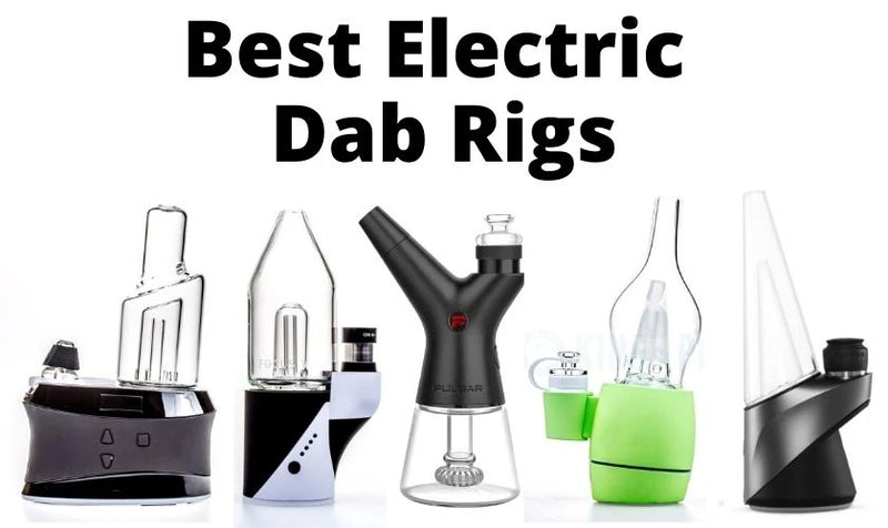 Best Electric Dab Rigs | Unique Selection