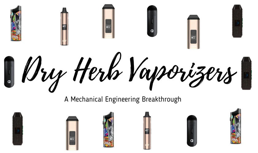 Banner with dry herb vaporizers and text that reads “Dry Herb Vaporizers: A Mechanical Engineering Breakthrough”